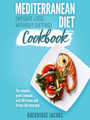 cover image of Mediterranean Diet Cookbook--Weight Loss Without Dieting